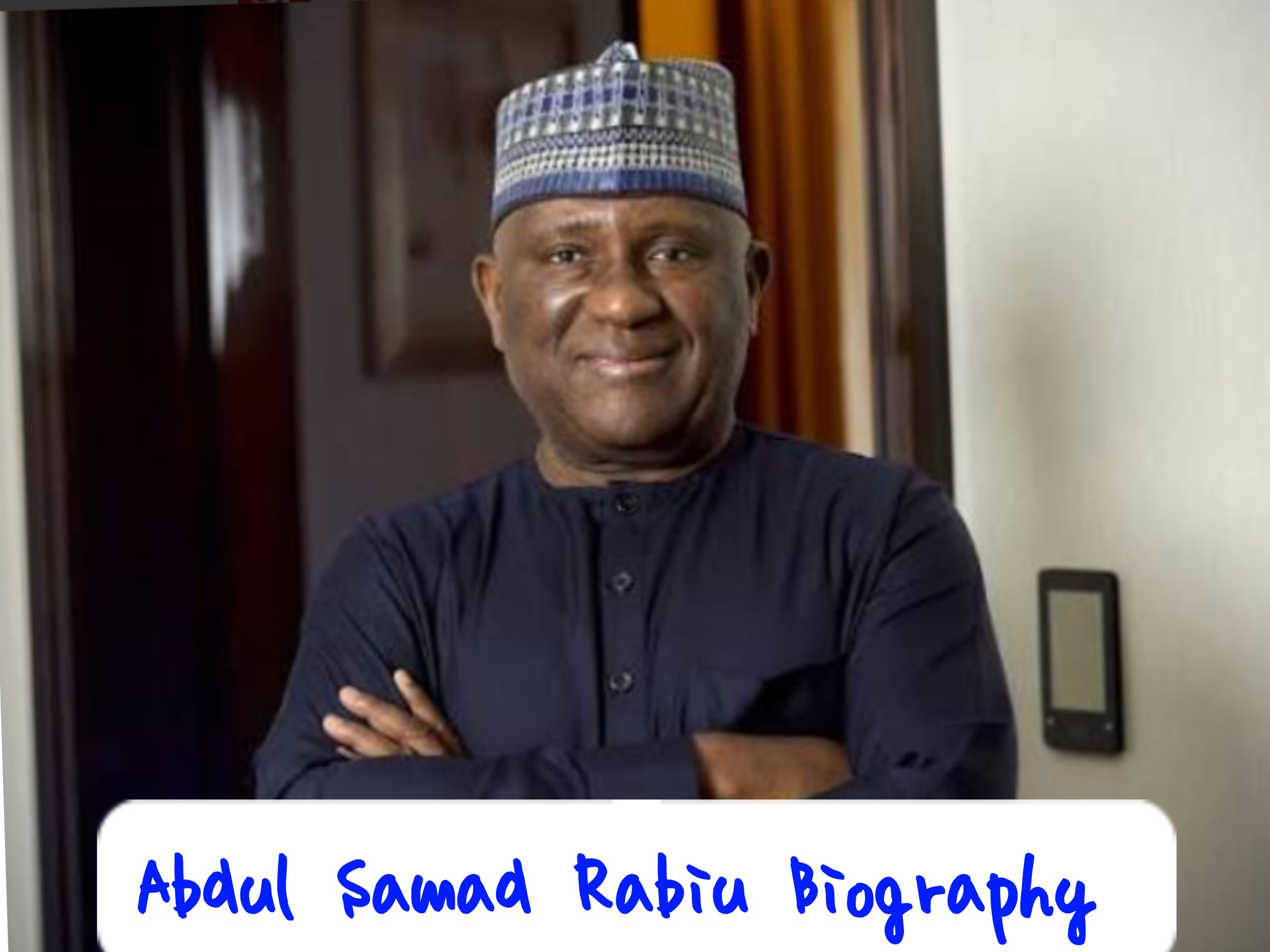 Abdul Samad Rabiu Biography