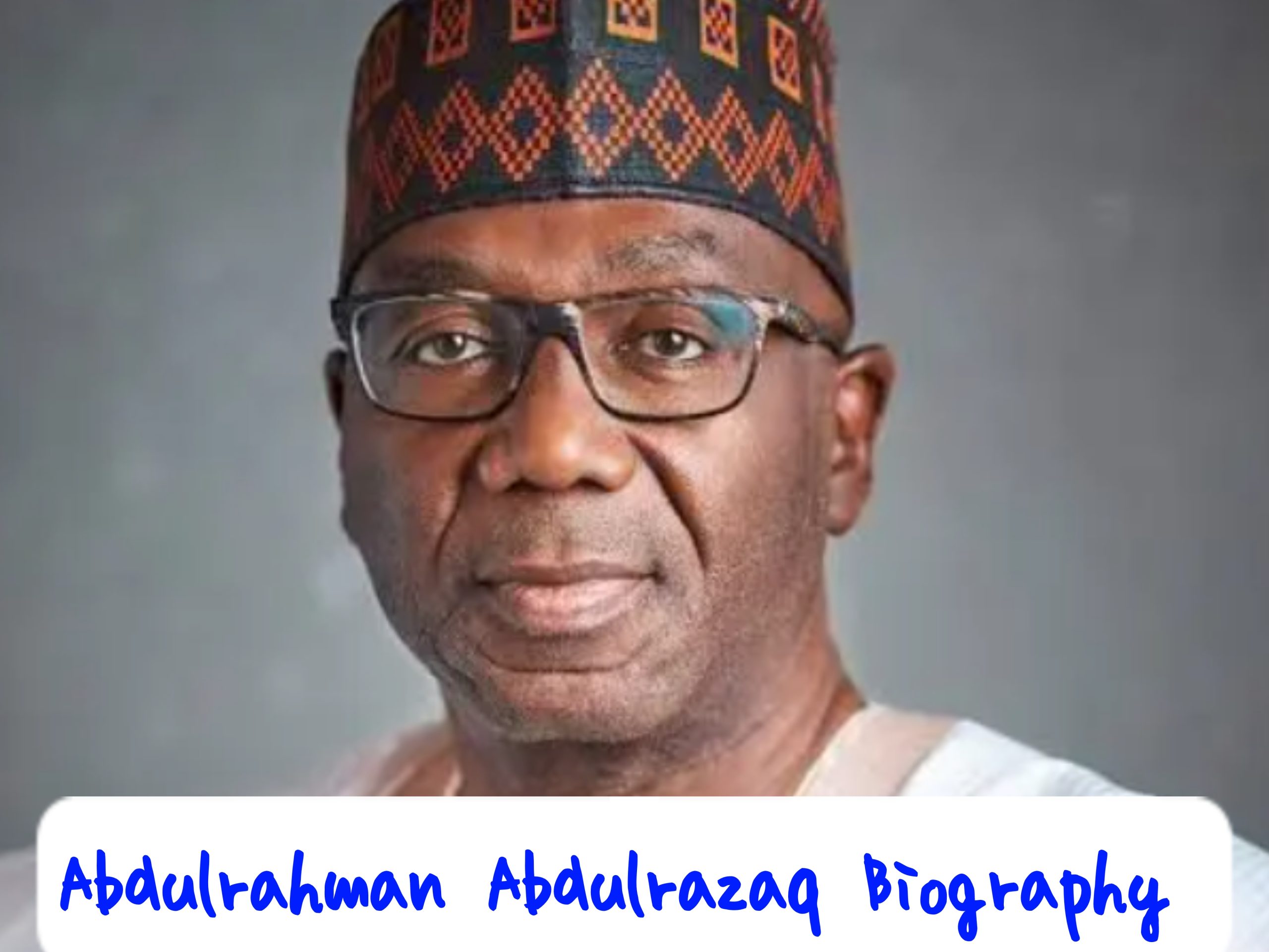 AbdulRahman AbdulRazaq Biography