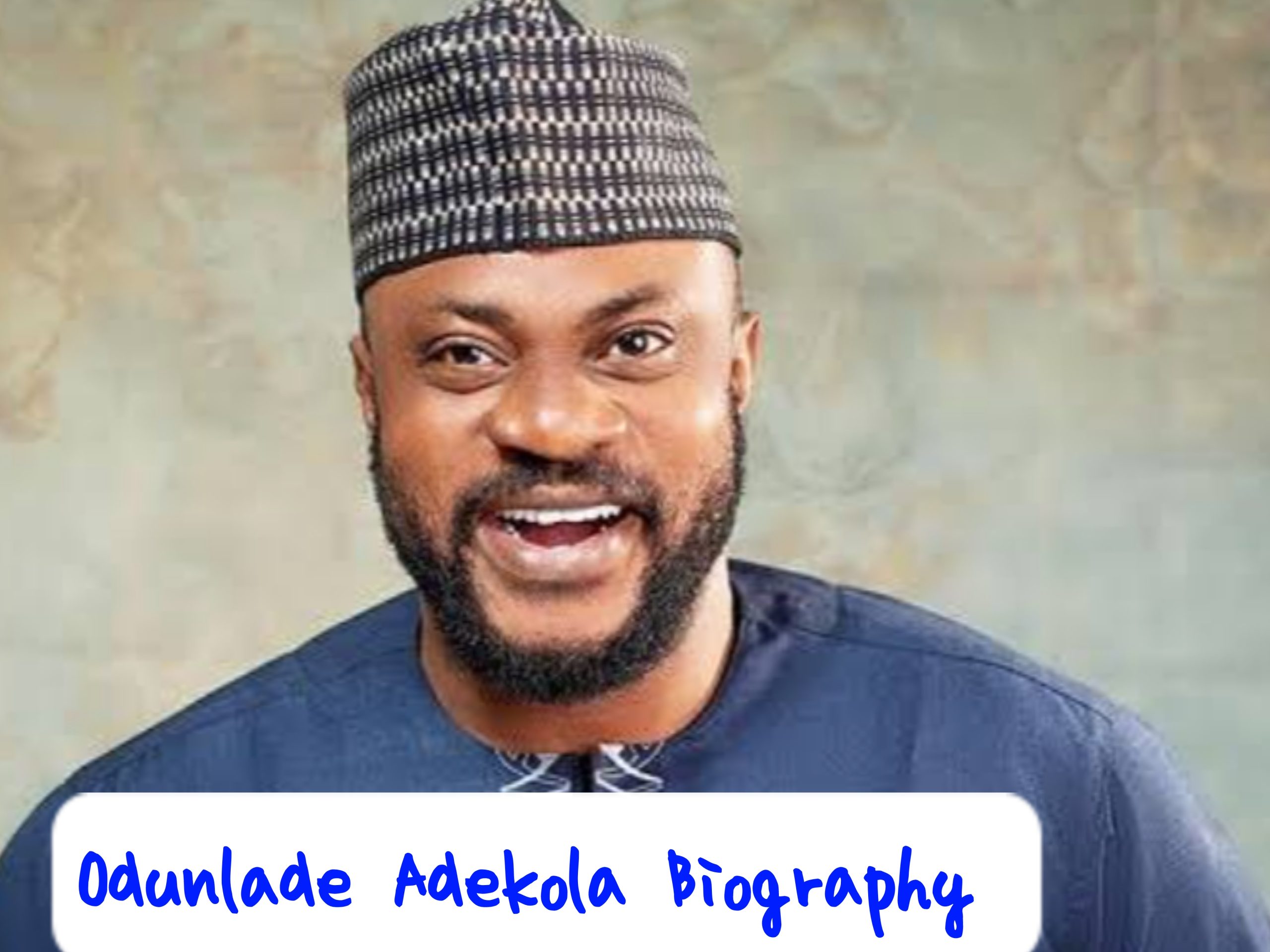 Odunlade Adekola Biography