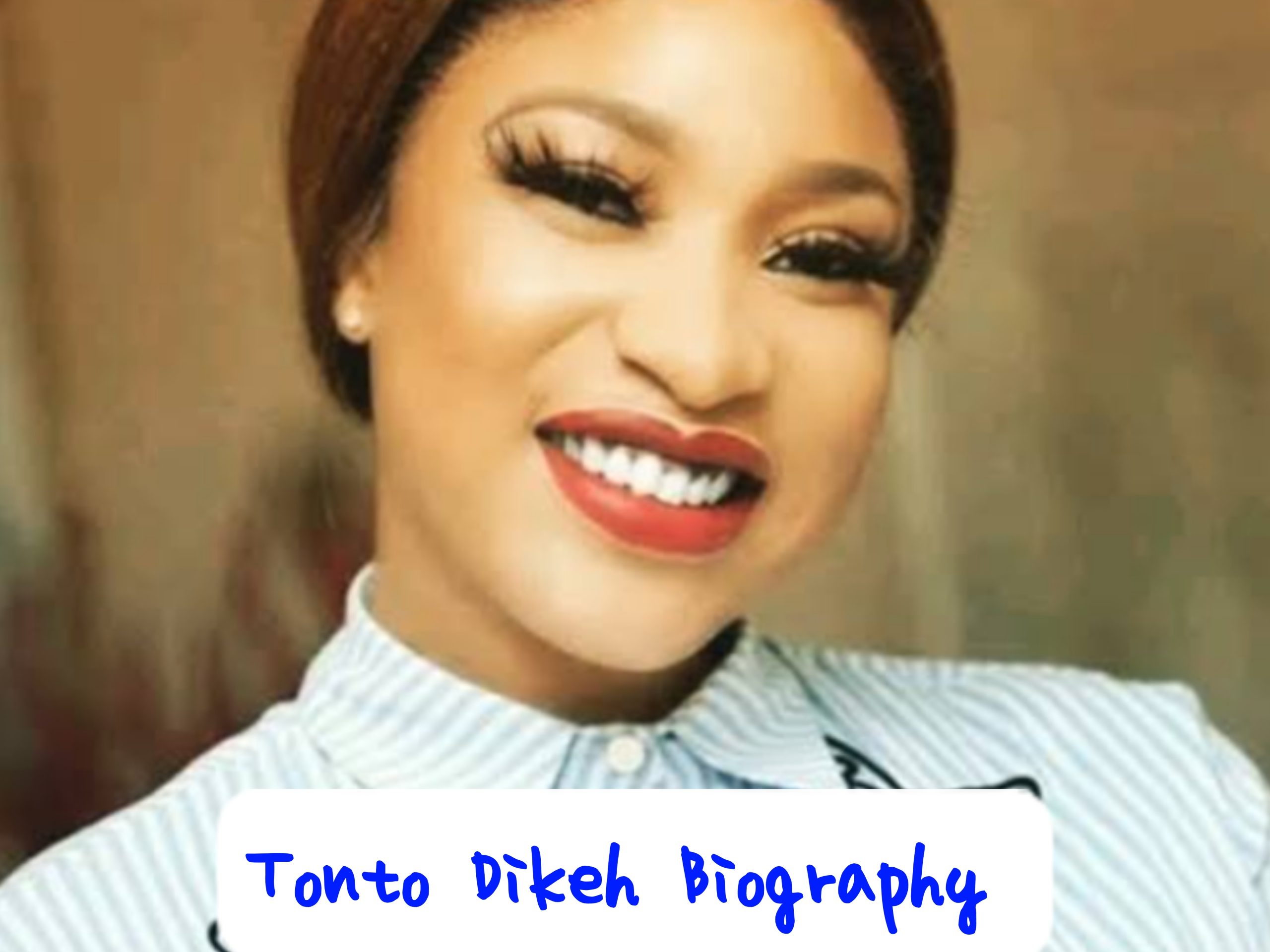 Tonto Dikeh Biography